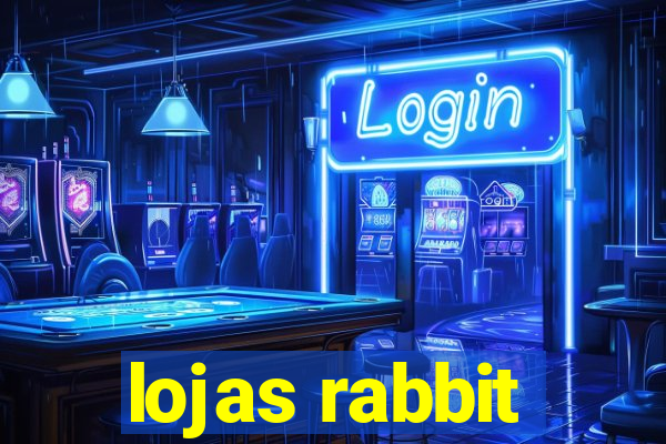 lojas rabbit